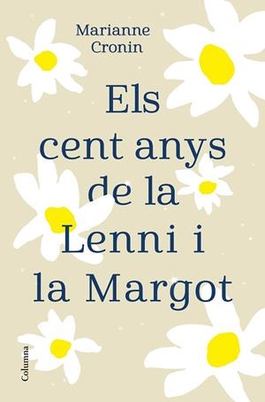 ELS CENT ANYS DE LA LENNI I LA MARGOT | 9788466427395 | CRONIN, MARIANNE | Galatea Llibres | Librería online de Reus, Tarragona | Comprar libros en catalán y castellano online