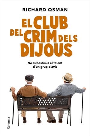 EL CLUB DEL CRIM DELS DIJOUS | 9788466427500 | OSMAN, RICHARD | Galatea Llibres | Llibreria online de Reus, Tarragona | Comprar llibres en català i castellà online