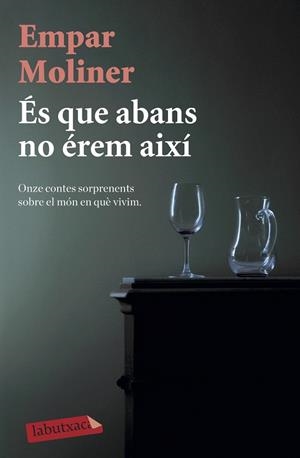 ÉS QUE ABANS NO ÉREM AIXÍ | 9788418572135 | MOLINER, EMPAR | Galatea Llibres | Llibreria online de Reus, Tarragona | Comprar llibres en català i castellà online