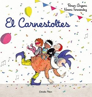 EL CARNESTOLTES | 9788418443206 | FERNÀNDEZ SELVA, NOEMÍ / ARGEMÍ, ROSER | Galatea Llibres | Llibreria online de Reus, Tarragona | Comprar llibres en català i castellà online