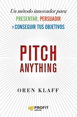PITCH ANYTHING | 9788417942854 | KLAFF, OREN | Galatea Llibres | Llibreria online de Reus, Tarragona | Comprar llibres en català i castellà online