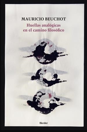 HUELLAS ANALÓGICAS EN EL CAMINO FILOSÓFICO | 9788425443237 | BEUCHOT, MAURICIO | Galatea Llibres | Librería online de Reus, Tarragona | Comprar libros en catalán y castellano online