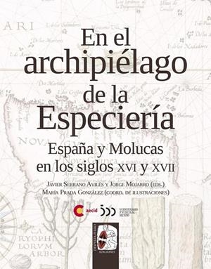 EN EL ARCHIPIÉLAGO DE LA ESPECIERÍA | 9788412221220 | SERRANO AVILES, JAVIER | Galatea Llibres | Librería online de Reus, Tarragona | Comprar libros en catalán y castellano online