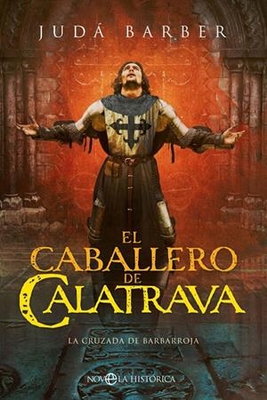 EL CABALLERO DE CALATRAVA | 9788491649915 | BARBER, JUDÁ | Galatea Llibres | Librería online de Reus, Tarragona | Comprar libros en catalán y castellano online