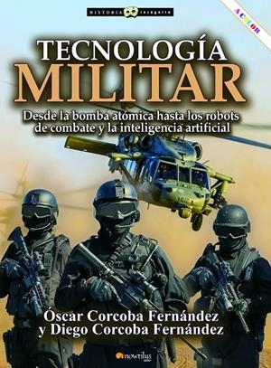 TECNOLOGÍA MILITAR | 9788413051468 | CORCOBA FERNÁNDEZ, ÓSCAR/CORCOBA FERNÁNDEZ, DIEGO | Galatea Llibres | Librería online de Reus, Tarragona | Comprar libros en catalán y castellano online