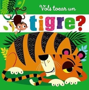 VOLS TOCAR UN TIGRE? | 9788499062624 | Galatea Llibres | Librería online de Reus, Tarragona | Comprar libros en catalán y castellano online