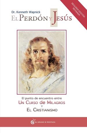 EL PERDON Y JESUS | 9788493809102 | WAPNICK, KENNETH | Galatea Llibres | Llibreria online de Reus, Tarragona | Comprar llibres en català i castellà online