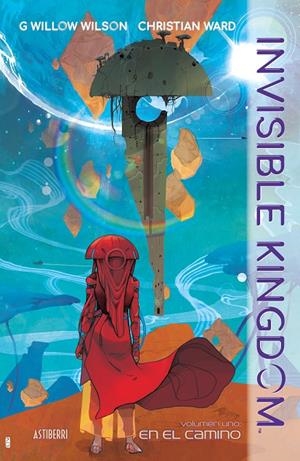 INVISIBLE KINGDOM 1. EN EL CAMINO | 9788418215445 | WILSON, G. WILLOW/WARD, CHRISTIAN | Galatea Llibres | Librería online de Reus, Tarragona | Comprar libros en catalán y castellano online
