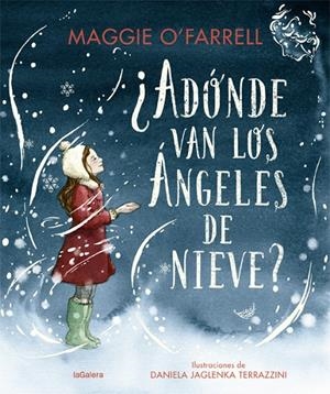 ADÓNDE VAN LOS ÁNGELES DE NIEVE? | 9788424669614 | O'FARRELL, MAGGIE | Galatea Llibres | Llibreria online de Reus, Tarragona | Comprar llibres en català i castellà online