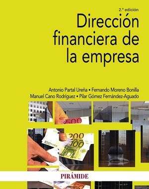 DIRECCIÓN FINANCIERA DE LA EMPRESA | 9788436844269 | PARTAL UREÑA, ANTONIO/MORENO BONILLA, FERNANDO/CANO RODRÍGUEZ, MANUEL/GÓMEZ FERNÁNDEZ-AGUADO, PILAR | Galatea Llibres | Llibreria online de Reus, Tarragona | Comprar llibres en català i castellà online