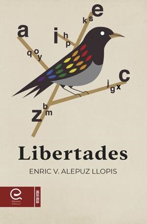 LIBERTADES | 9788418029943 | ALEPUZ LLOPIS, ENRIC | Galatea Llibres | Librería online de Reus, Tarragona | Comprar libros en catalán y castellano online