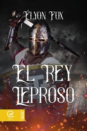 EL REY LEPROSO | 9788418029981 | FOX, ELYON | Galatea Llibres | Librería online de Reus, Tarragona | Comprar libros en catalán y castellano online