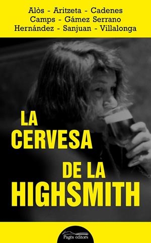LA CERVESA DE LA HIGHSMITH | 9788413032320 | AA.VV | Galatea Llibres | Llibreria online de Reus, Tarragona | Comprar llibres en català i castellà online