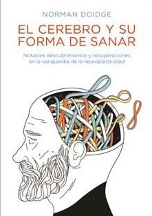 EL CEREBRO Y SU FORMA DE SANAR | 9788492470587 | DOIDGE, NORMAN | Galatea Llibres | Llibreria online de Reus, Tarragona | Comprar llibres en català i castellà online
