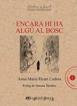 ENCARA HI HA ALGÚ AL BOSC | 9788412256062 | RICART CODINA, ANNA MARIA | Galatea Llibres | Librería online de Reus, Tarragona | Comprar libros en catalán y castellano online