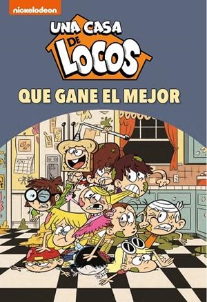 QUE GANE EL MEJOR! (UNA CASA DE LOCOS. CÓMIC 7) | 9788448857295 | NICKELODEON, | Galatea Llibres | Llibreria online de Reus, Tarragona | Comprar llibres en català i castellà online