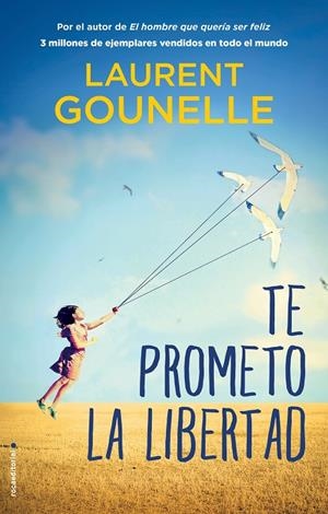 TE PROMETO LA LIBERTAD | 9788417805746 | GOUNELLE, LAURENT | Galatea Llibres | Llibreria online de Reus, Tarragona | Comprar llibres en català i castellà online