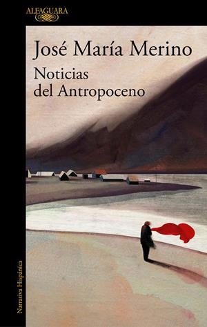 NOTICIAS DEL ANTROPOCENO | 9788420454955 | MERINO, JOSÉ MARÍA | Galatea Llibres | Llibreria online de Reus, Tarragona | Comprar llibres en català i castellà online