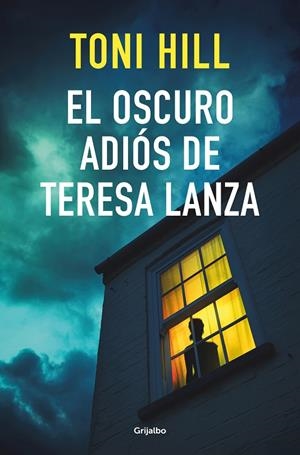 EL OSCURO ADIÓS DE TERESA LANZA | 9788425359910 | HILL, TONI | Galatea Llibres | Llibreria online de Reus, Tarragona | Comprar llibres en català i castellà online