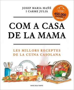 COM A CASA DE LA MAMA | 9788417909673 | MAÑE, JOSEP MARIA / CARME JULIA | Galatea Llibres | Llibreria online de Reus, Tarragona | Comprar llibres en català i castellà online