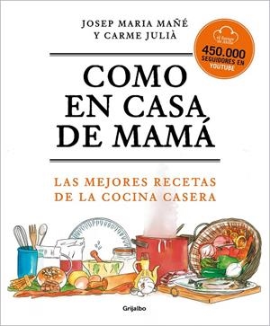 COMO EN CASA DE MAMÁ | 9788425360381 | MAÑE, JOSEP MARIA / CARME JULIA | Galatea Llibres | Librería online de Reus, Tarragona | Comprar libros en catalán y castellano online