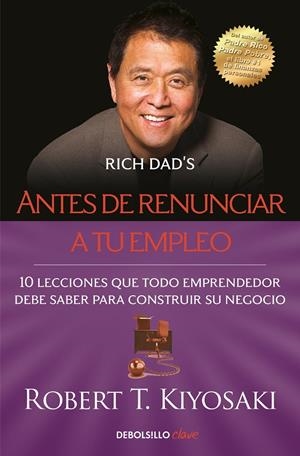 ANTES DE RENUNCIAR A TU EMPLEO | 9788466355407 | KIYOSAKI, ROBERT T. | Galatea Llibres | Llibreria online de Reus, Tarragona | Comprar llibres en català i castellà online