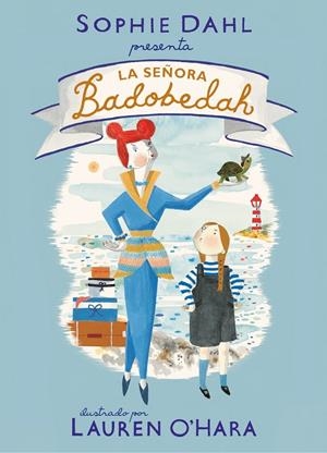LA SEÑORA BADOBEDAH | 9788448856519 | DAHL, SOPHIE/O'HARA, LAUREN | Galatea Llibres | Llibreria online de Reus, Tarragona | Comprar llibres en català i castellà online