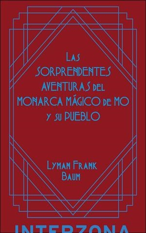 LAS SORPRENDENTES AVENTURAS DEL MONARCA MÁGICO DE MÔ | 9789873874987 | BAUM, FRANK | Galatea Llibres | Llibreria online de Reus, Tarragona | Comprar llibres en català i castellà online