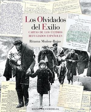 LOS OLVIDADOS DEL EXILIO | 9788418141331 | MUÑOZ-ROJAS, RITAMA | Galatea Llibres | Llibreria online de Reus, Tarragona | Comprar llibres en català i castellà online
