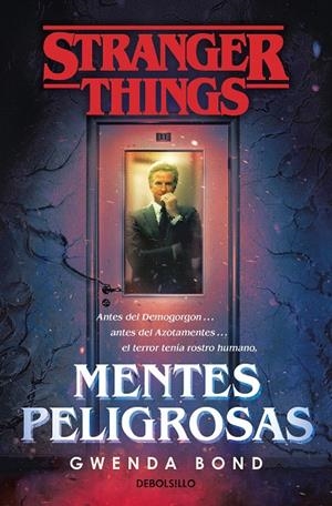 STRANGER THINGS: MENTES PELIGROSAS | 9788466355384 | BOND, GWENDA | Galatea Llibres | Llibreria online de Reus, Tarragona | Comprar llibres en català i castellà online
