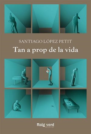 TAN A PROP DE LA VIDA | 9788417925444 | LÓPEZ PETIT, SANTIAGO | Galatea Llibres | Llibreria online de Reus, Tarragona | Comprar llibres en català i castellà online