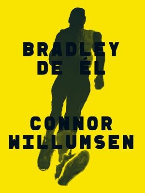 BRADLEY DE ÉL | 9788412144291 | WILLUMSEN, CONNOR | Galatea Llibres | Llibreria online de Reus, Tarragona | Comprar llibres en català i castellà online