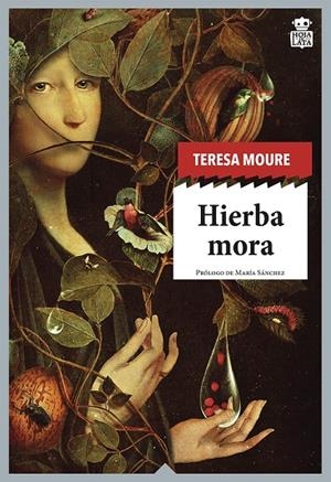 HIERBA MORA | 9788416537822 | MOURE, TERESA | Galatea Llibres | Librería online de Reus, Tarragona | Comprar libros en catalán y castellano online