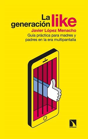 LA GENERACIÓN LIKE | 9788413521626 | LÓPEZ MENACHO, JAVIER | Galatea Llibres | Llibreria online de Reus, Tarragona | Comprar llibres en català i castellà online