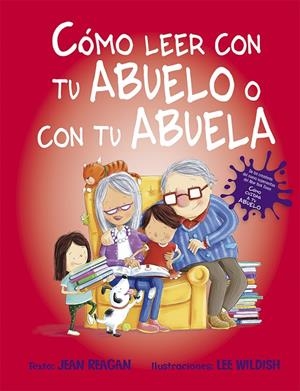 CÓMO LEER CON TU ABUELO O CON TU ABUELA | 9788491454359 | REAGAN, JEAN | Galatea Llibres | Llibreria online de Reus, Tarragona | Comprar llibres en català i castellà online