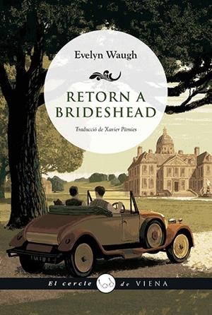 RETORN A BRIDESHEAD | 9788417998646 | WAUGH, EVELYN | Galatea Llibres | Llibreria online de Reus, Tarragona | Comprar llibres en català i castellà online