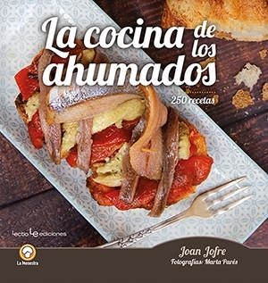 LA COCINA DE LOS AHUMADOS | 9788416918867 | JOFRE, JOAN | Galatea Llibres | Llibreria online de Reus, Tarragona | Comprar llibres en català i castellà online