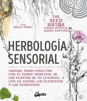 HERBOLOGÍA SENSORIAL | 9788484458470 | HECKELS, FIONA/LAWTON, KAREN | Galatea Llibres | Llibreria online de Reus, Tarragona | Comprar llibres en català i castellà online