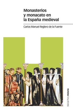 MONASTERIOS Y MONACATO EN LA ESPAÑA MEDIEVAL | 9788417945251 | REGLERO DE LA FUENTE, CARLOS MANUEL | Galatea Llibres | Librería online de Reus, Tarragona | Comprar libros en catalán y castellano online