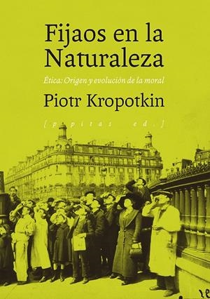FIJAOS EN LA NATURALEZA | 9788417386726 | KROPOTKIN, PIOTR  | Galatea Llibres | Librería online de Reus, Tarragona | Comprar libros en catalán y castellano online