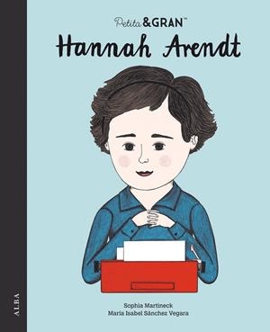 HANNAH ARENDT. PETITA & GRAN | 9788490657362 | SÁNCHEZ VEGARA, MARÍA ISABEL | Galatea Llibres | Librería online de Reus, Tarragona | Comprar libros en catalán y castellano online
