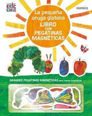 LA PEQUEÑA ORUGA GLOTONA CON PEGATINAS MAGNÉTICAS | 9788417742171 | ERIC CARLE | Galatea Llibres | Librería online de Reus, Tarragona | Comprar libros en catalán y castellano online