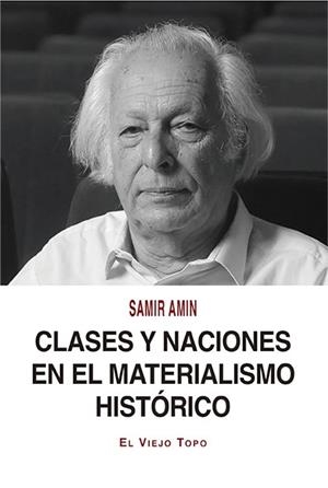 CLASES Y NACIONES EN EL MATERIALISMO HISTÓRICO | 9788418550195 | AMIN, SAMIR | Galatea Llibres | Llibreria online de Reus, Tarragona | Comprar llibres en català i castellà online