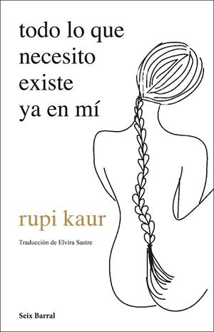 TODO LO QUE NECESITO EXISTE YA EN MÍ | 9788432237720 | KAUR, RUPI | Galatea Llibres | Librería online de Reus, Tarragona | Comprar libros en catalán y castellano online