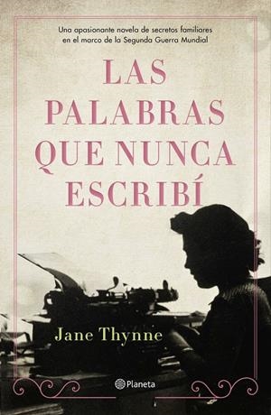 LAS PALABRAS QUE NUNCA ESCRIBÍ | 9788408238324 | THYNNE, JANE | Galatea Llibres | Librería online de Reus, Tarragona | Comprar libros en catalán y castellano online
