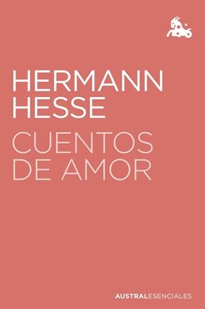 CUENTOS DE AMOR | 9788408238201 | HESSE, HERMANN | Galatea Llibres | Llibreria online de Reus, Tarragona | Comprar llibres en català i castellà online