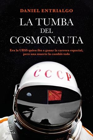 LA TUMBA DEL COSMONAUTA | 9788467061444 | ENTRIALGO, DANIEL | Galatea Llibres | Librería online de Reus, Tarragona | Comprar libros en catalán y castellano online