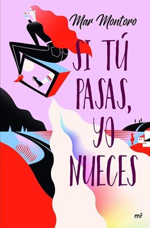 SI TÚ PASAS, YO NUECES | 9788427047167 | MONTORO, MAR | Galatea Llibres | Llibreria online de Reus, Tarragona | Comprar llibres en català i castellà online