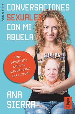 CONVERSACIONES SEXUALES CON MI ABUELA | 9788416523962 | SIERRA SÁNCHEZ, ANA | Galatea Llibres | Llibreria online de Reus, Tarragona | Comprar llibres en català i castellà online