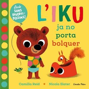 L'IKU JA NO PORTA BOLQUER | 9788418135446 | SLATER, NICOLA | Galatea Llibres | Llibreria online de Reus, Tarragona | Comprar llibres en català i castellà online